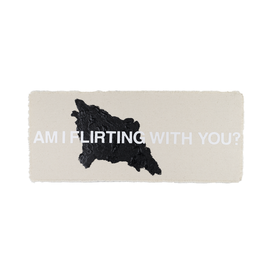 Am I Flirting With You? (Small)